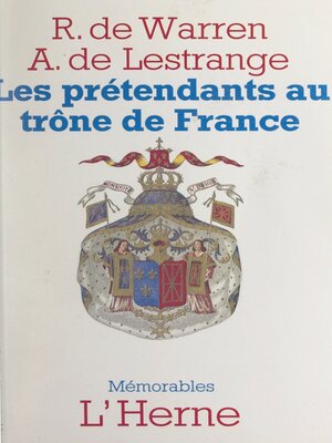 cover image of Les prétendants au trône de France